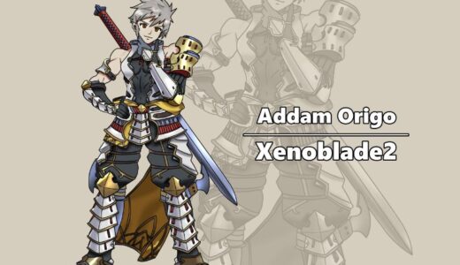 『Addam Origo』（Xenoblade Chronicles2）Illustration