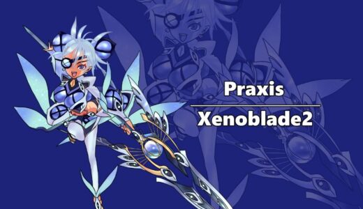 『Praxis』（Xenoblade Chronicles2）Illustration